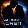 Against Orbit dual shot of Zev and Nyze